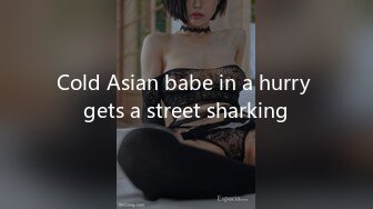 Cold Asian babe in a hurry gets a street sharking